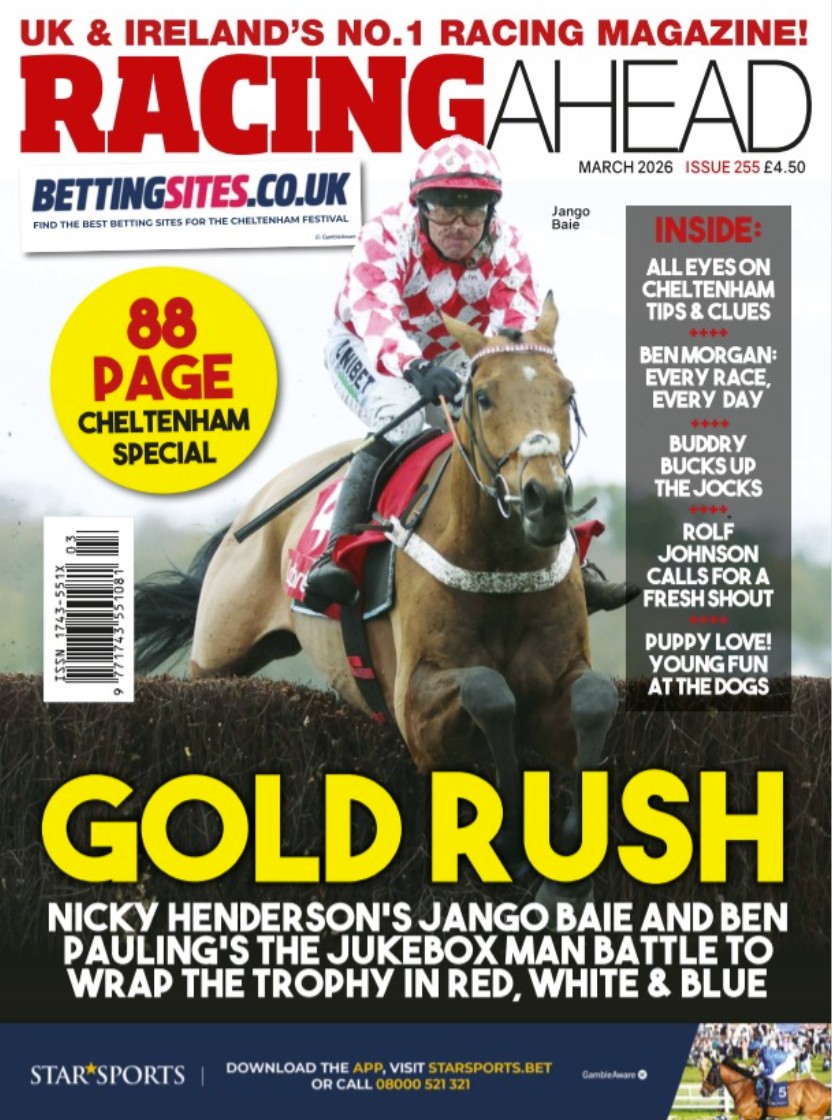 March 2026 Cheltenham Bumper edition of Racing Ahead Magazine