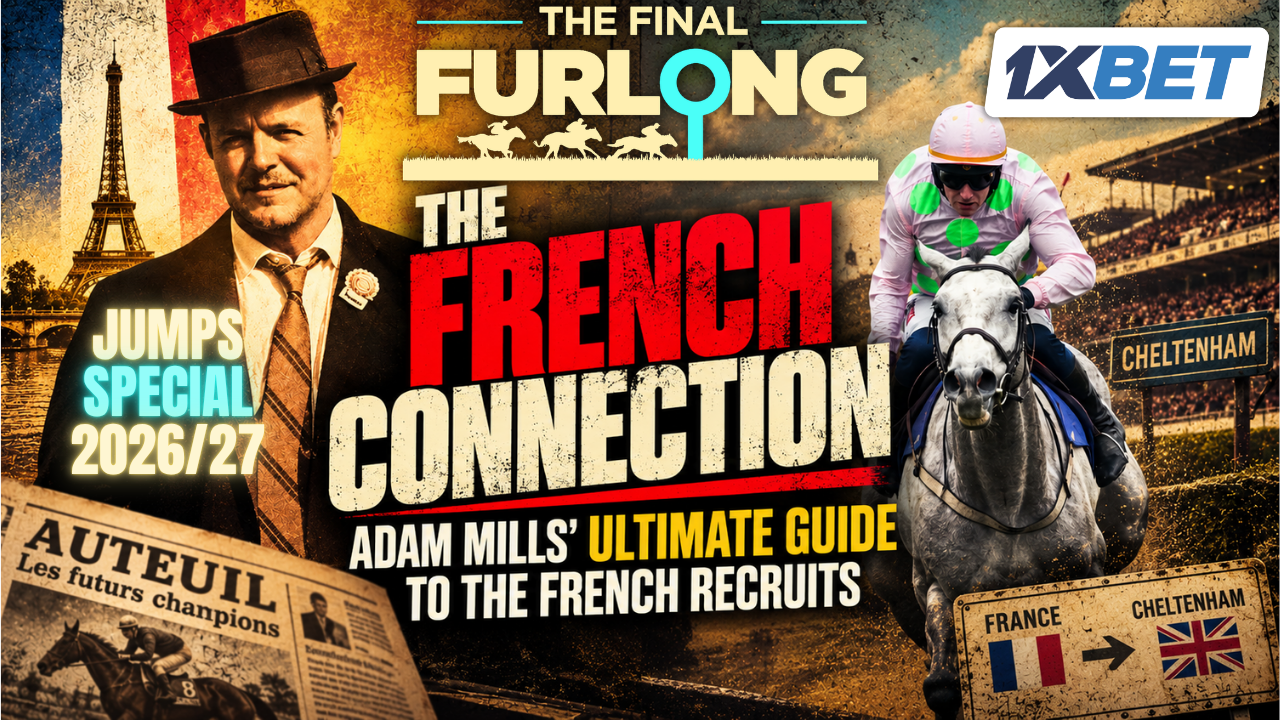 FINAL FURLONG PODCAST FRENCH CONNECTION