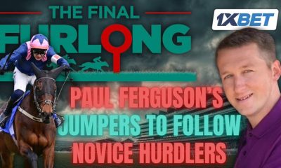 The Final Furlong Podcast - Novice Hurdlers